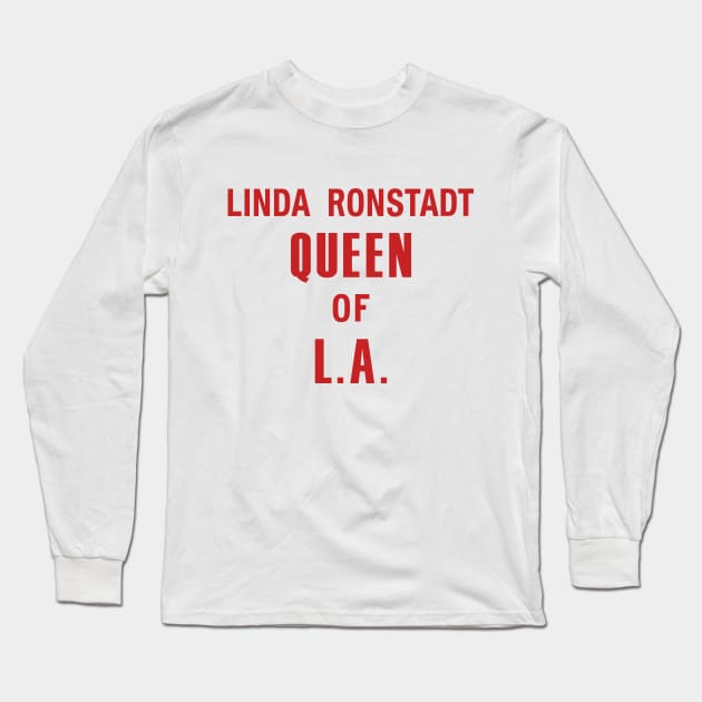 Linda Ronstadt Queen of L.A - Laurel Canyon, Jagger, 1970's folk & rock - red print Long Sleeve T-Shirt by retropetrol